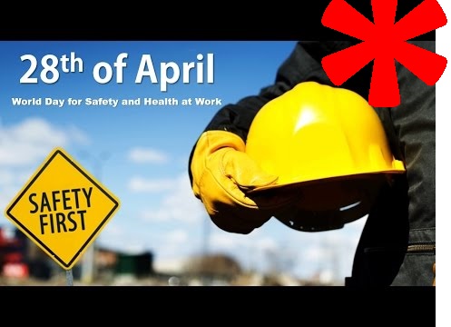 Commentary – World Day For Safety And Health At Work