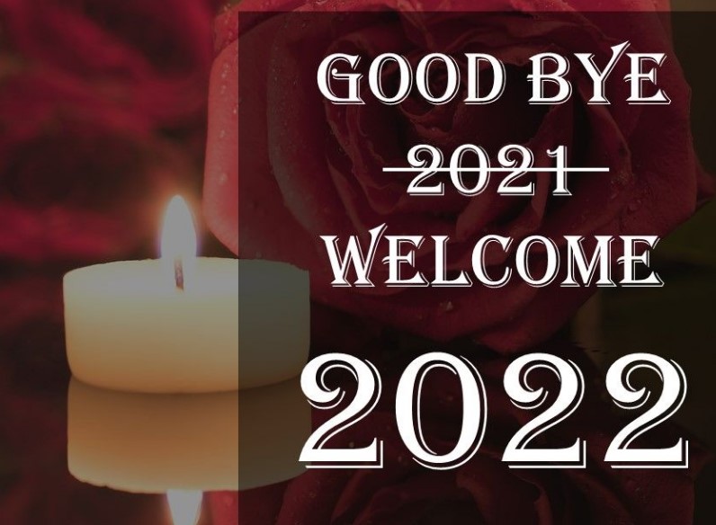 Commentary: Good Bye 2021, Welcome 2022